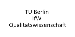 Technische Universität Berlin, Institut für Werkzeugmaschinen und Fabrikbetrieb, Fachgebiet Qualitätswissenschaft