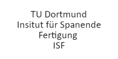 Technische Universität Dortmund, Fakultät Maschinenbau, Institut für Spanende Fertigung - ISF