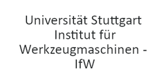 Universität Stuttgart, Institut für Werkzeugmaschinen - IfW